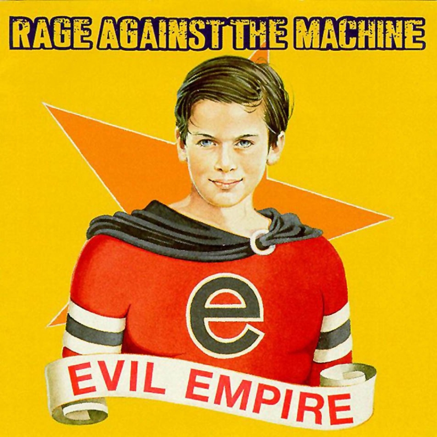 Rage Against the Machine Evil Empire cover artwork