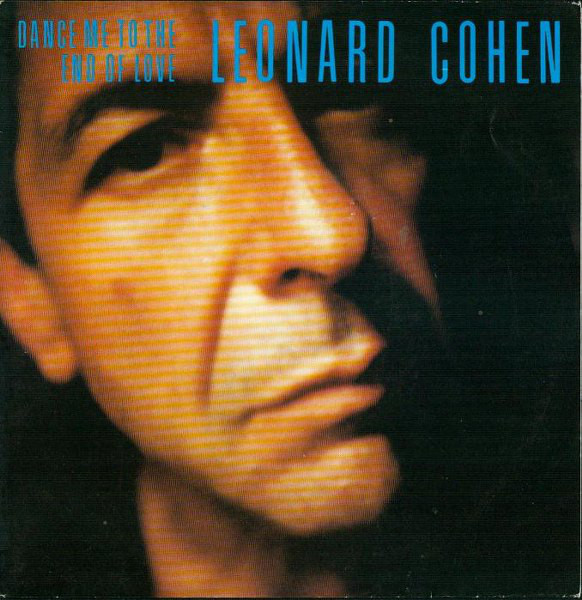 Leonard Cohen Dance Me to the End of Love cover artwork
