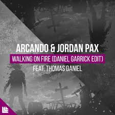 Arcando &amp; Jordan Pax ft. featuring Thomas Daniel Walking On Fire cover artwork