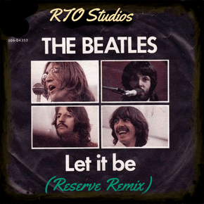The Beatles — Let It Be (Reserve Remix) cover artwork