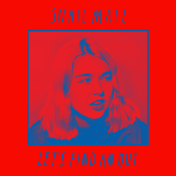 Snail Mail — Let&#039;s Find an Out cover artwork