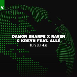 Damon Sharpe & Raven &amp; Kreyn ft. featuring Allé Let&#039;s get real cover artwork