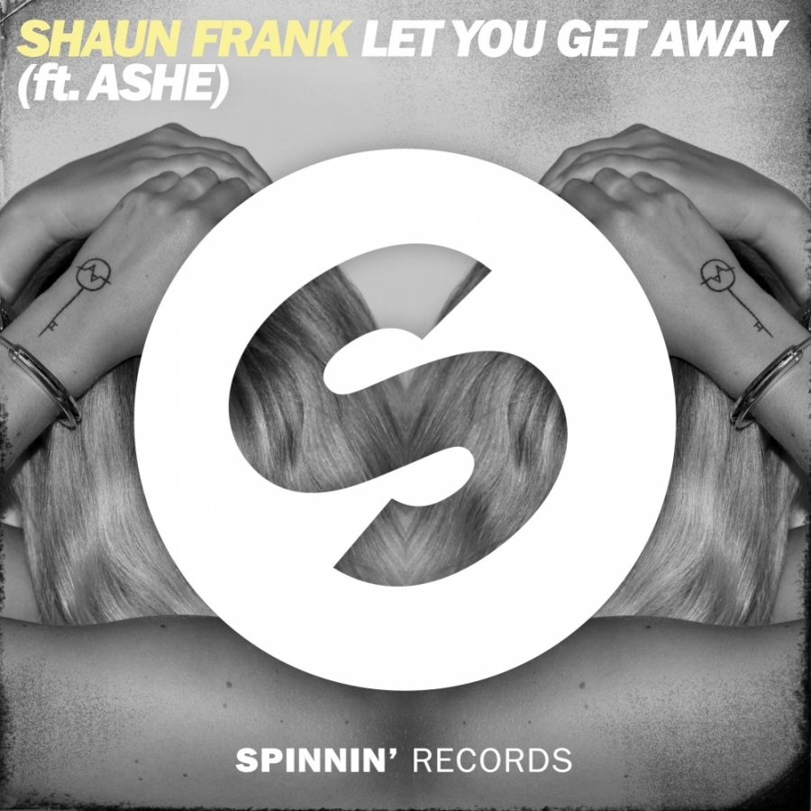 Shaun Frank featuring Ashe — Let You Get Away cover artwork