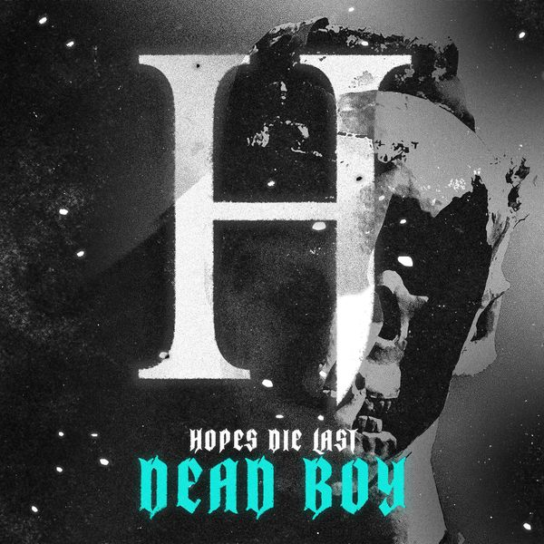 Hopes Die Last — Dead Boy cover artwork