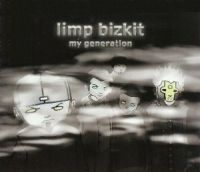 Limp Bizkit My Generation cover artwork