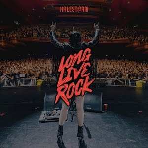 Halestorm — Long Live Rock cover artwork