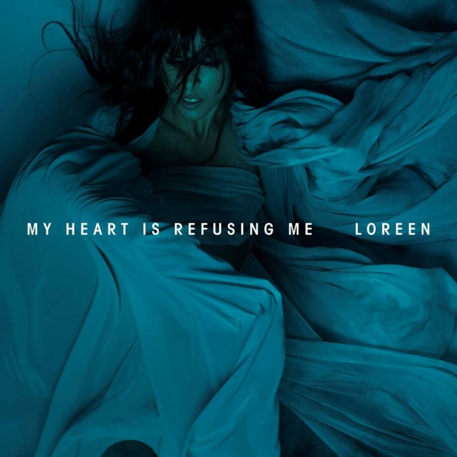 Loreen My Heart Is Refusing Me cover artwork