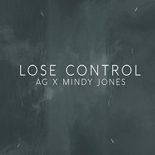 AG &amp; Mindy Jones — Lose Control cover artwork