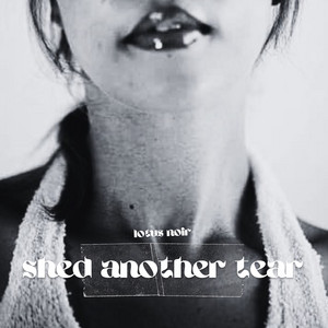 Lotus Noir — Shed Another Tear cover artwork