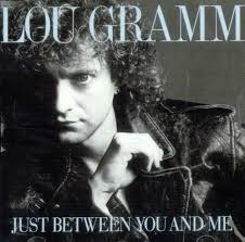 Lou Gramm — Just Between You and Me cover artwork
