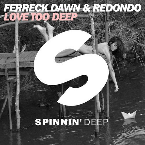 Ferreck Dawn & Redondo — Love Too Deep cover artwork