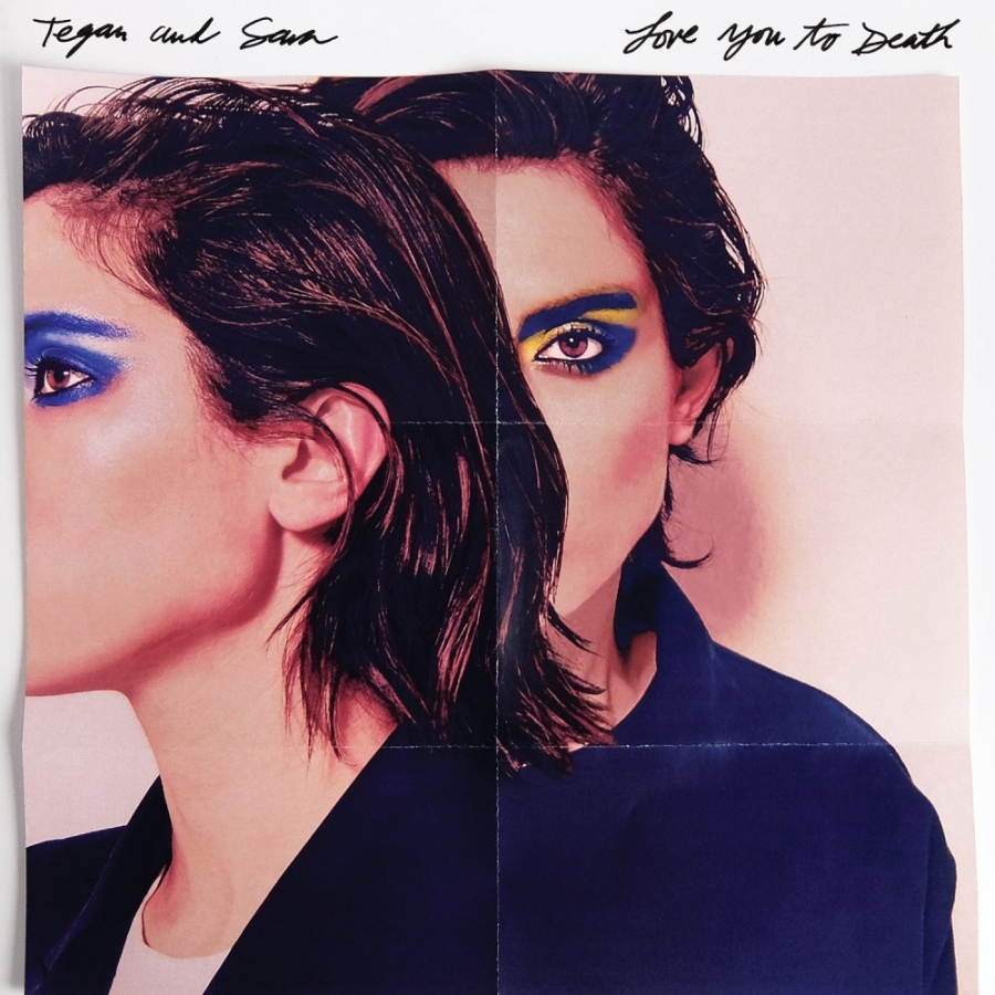 Tegan and Sara Love You to Death cover artwork