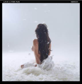 NERIAH — Love U For Fun cover artwork