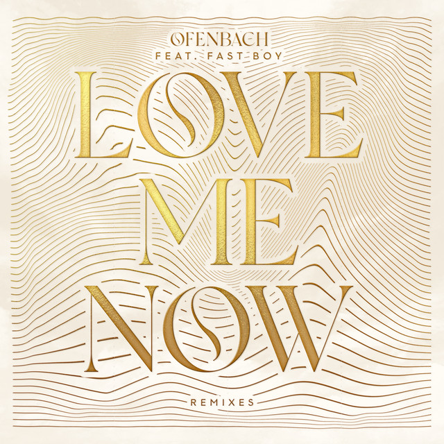 Ofenbach featuring FAST BOY — Love Me Now (LUM!X Remix) cover artwork