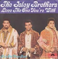 The Isley Brothers Love the One You&#039;re With cover artwork