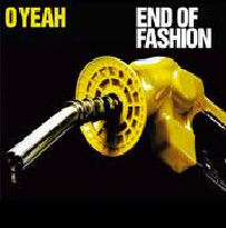 End Of Fashion — O Yeah cover artwork