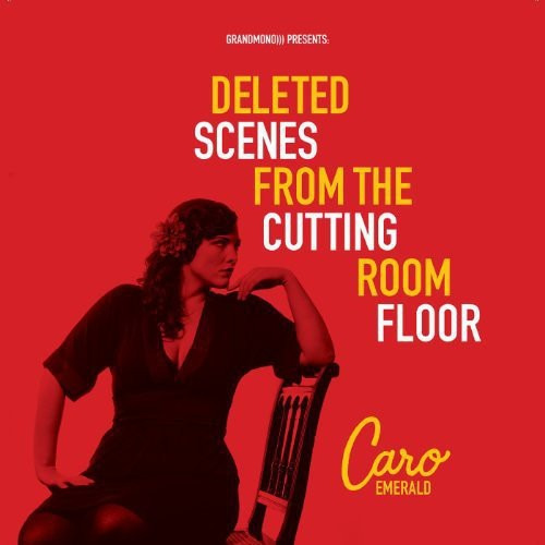 Caro Emerald Deleted Scenes From The Cutting Room Floor cover artwork