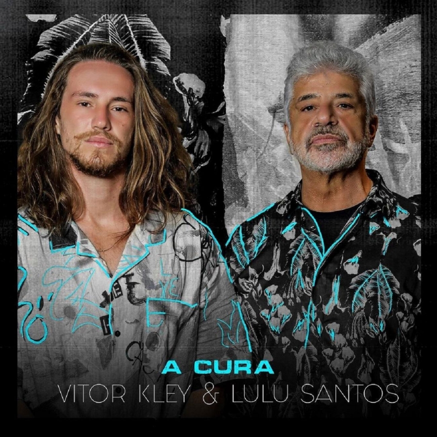 Vitor Kley & Lulu Santos A Cura cover artwork