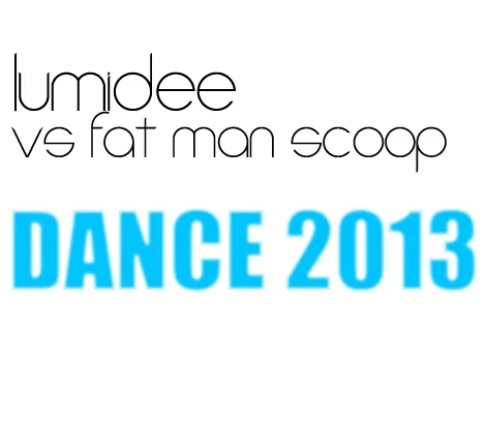 Lumidee & Fatman Scoop Dance! (2013 Radio Mix) cover artwork