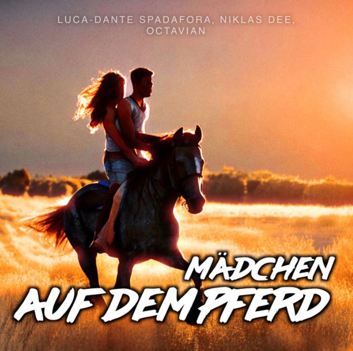 Luca-Dante Spadafora, Niklas Dee, Octavian, Peter Plate, & Ulf Leo Sommer — Mädchen auf dem Pferd cover artwork