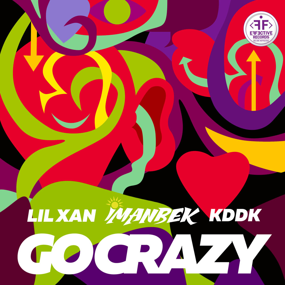 Imanbek, Lil Xan, & KDDK — Go Crazy cover artwork