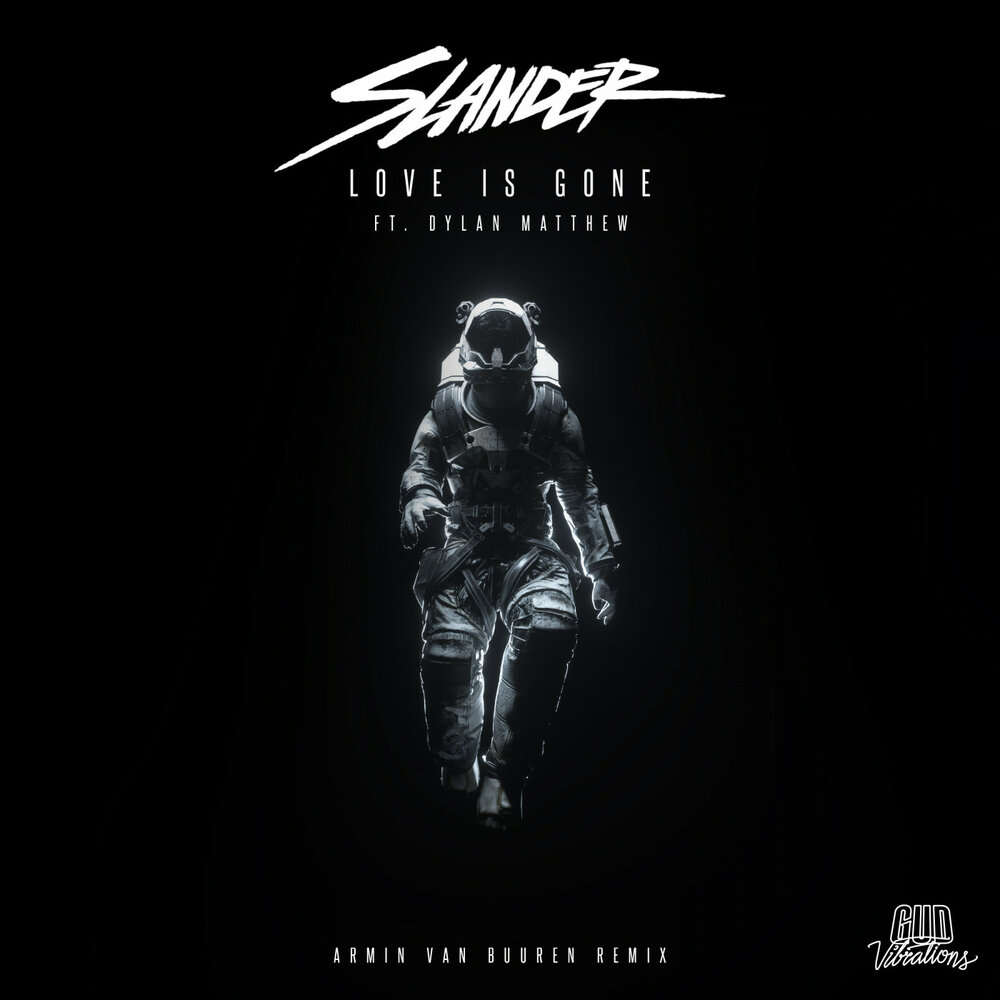 SLANDER & Dylan Matthew — Love is Gone (R3HAB Remix) cover artwork