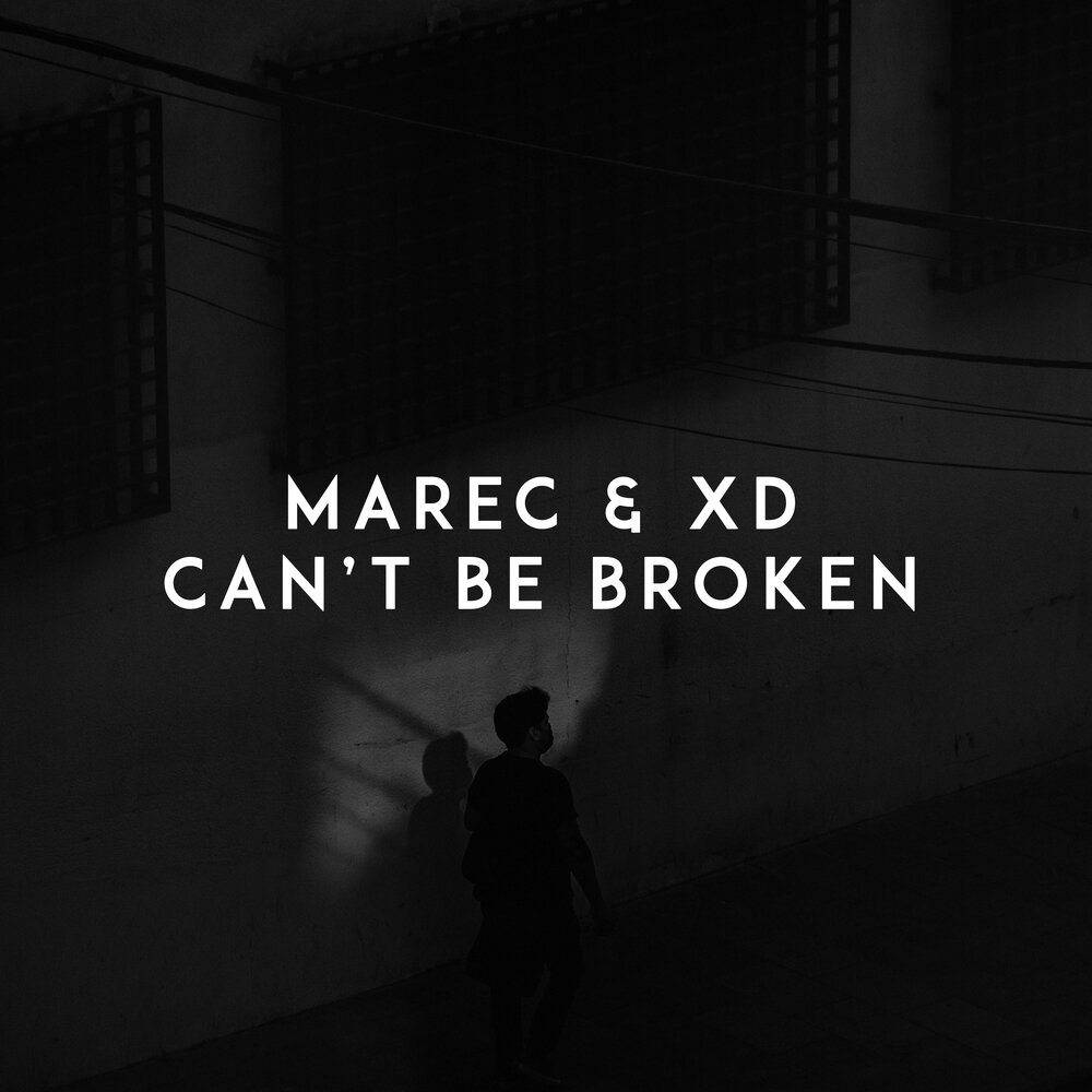 Marec featuring Xd — Can&#039;t Be Broken cover artwork
