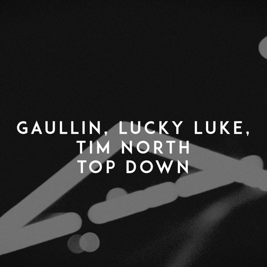 Gaullin ft. featuring Lucky Luke & Tim North Top Down cover artwork