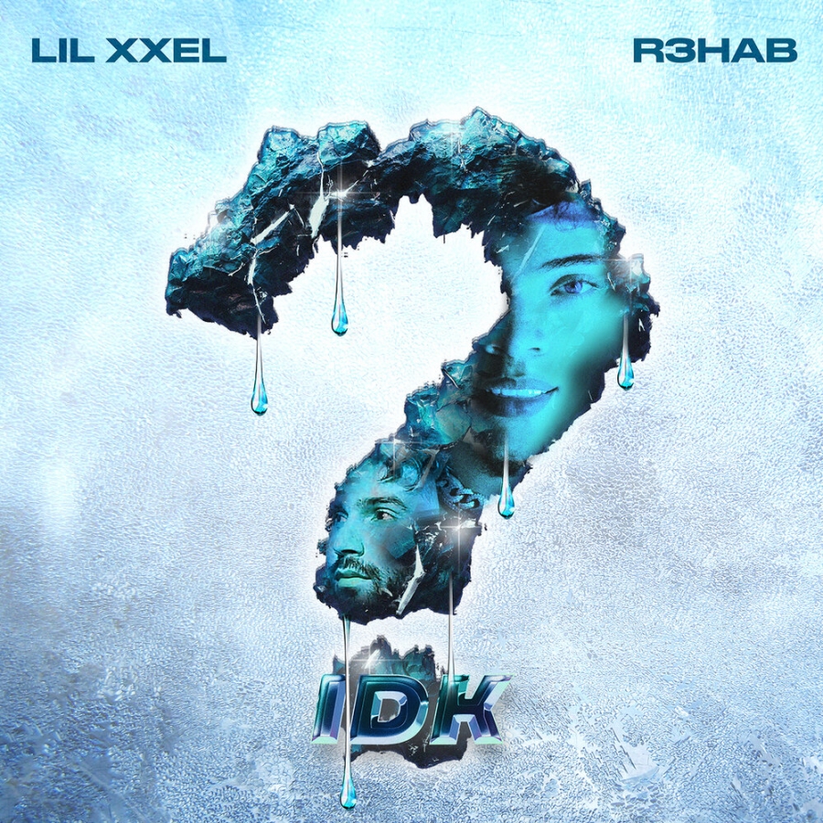 Lil Xxel & R3HAB — IDK (Imperfect) cover artwork