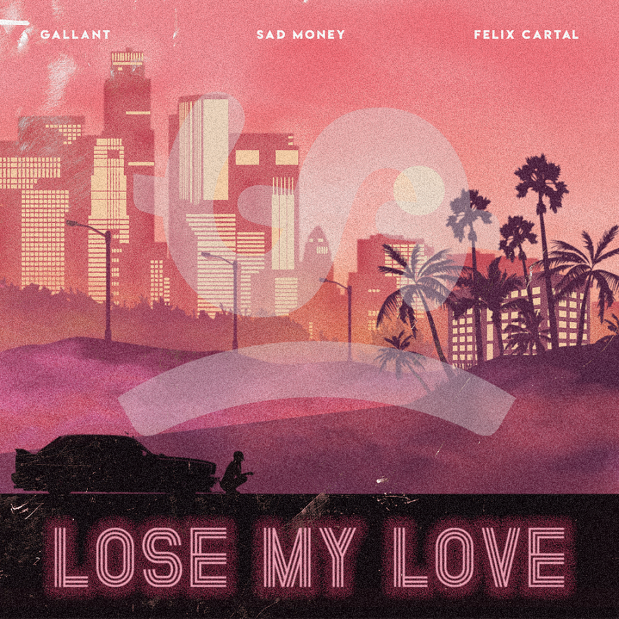 Sad Money & Felix Cartal featuring Gallant — Lose My Love cover artwork