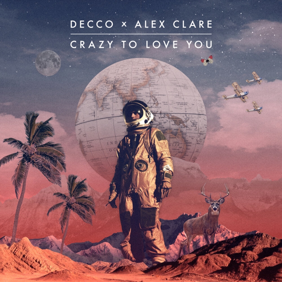 Decco & Alex Clare Crazy To Love You cover artwork