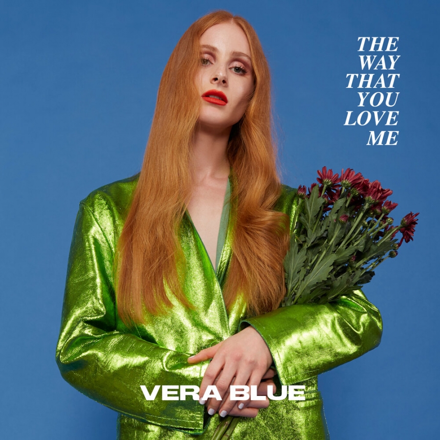 Vera Blue — The Way That You Love Me cover artwork