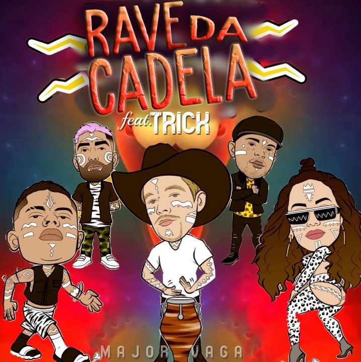 Major Vaga featuring Trick — Rave da Cadela cover artwork