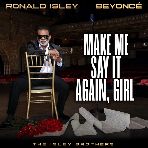 The Isley Brothers & Ronald Isley ft. featuring Beyoncé Make Me Say It Again, Girl cover artwork