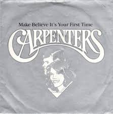 Carpenters — Make Believe It&#039;s Your First Time cover artwork
