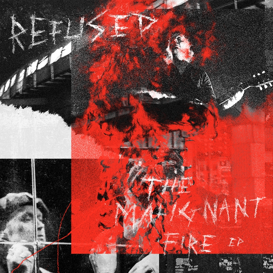 Refused The Malignant Fire - EP cover artwork