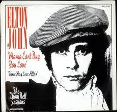 Elton John — Mama Can&#039;t Buy You Love cover artwork