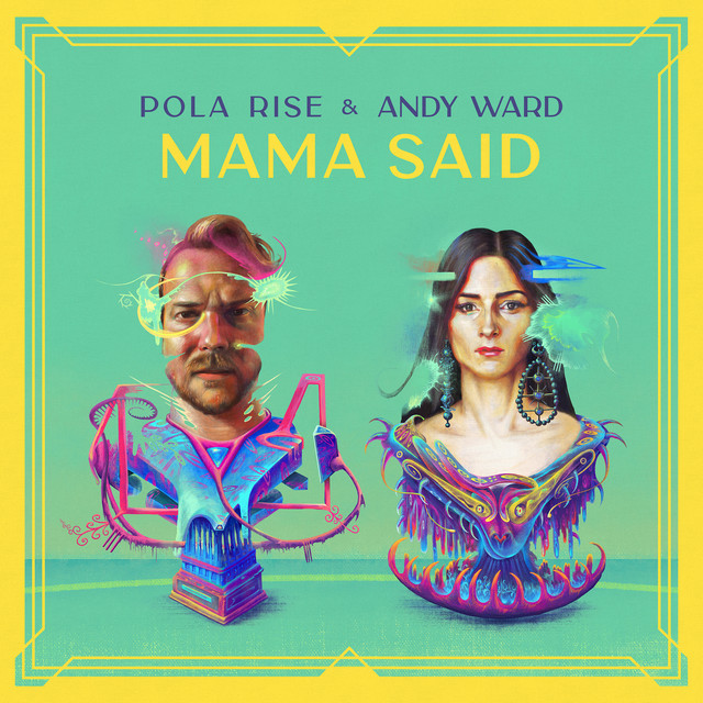 Pola Rise & Andy Ward Mama Said cover artwork