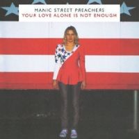 Manic Street Preachers ft. featuring Nina Persson Your Love Alone Is Not Enough cover artwork