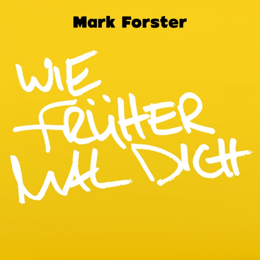 Mark Forster — Wie Früher Mal Dich cover artwork