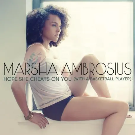 Marsha Ambrosius — Hope She Cheats on You (With a Basketball Player) cover artwork