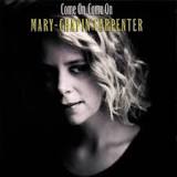 Mary Chapin Carpenter Come On, Come On cover artwork