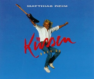 Matthias Reim — Küssen oder so cover artwork