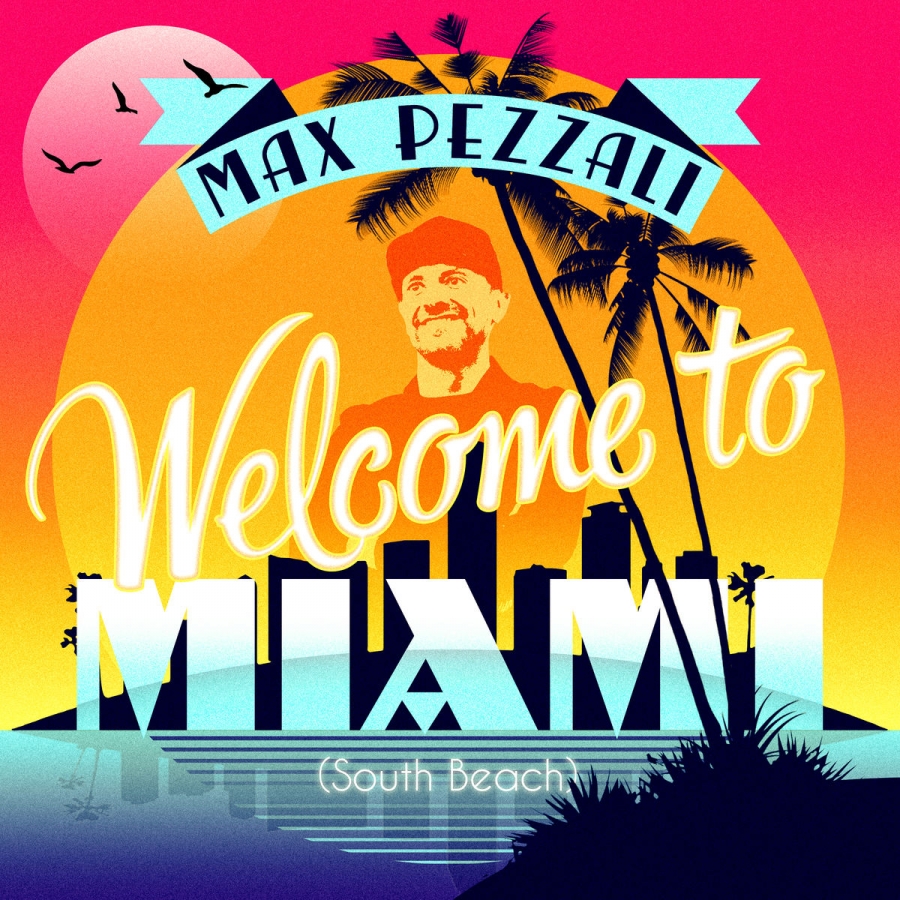 Max Pezzali — Welcome To Miami (South Beach) cover artwork