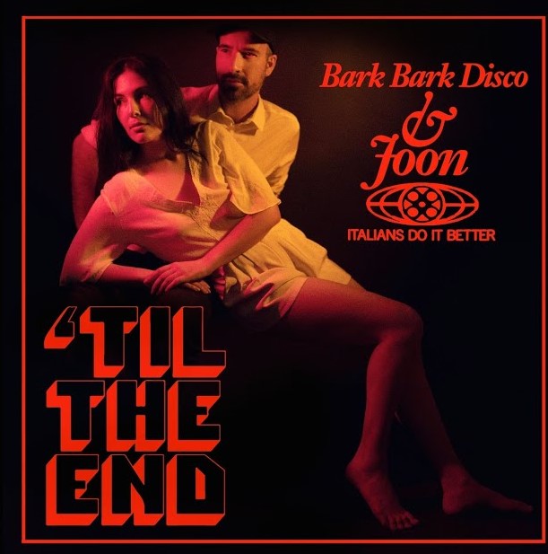 JOON ft. featuring Bark Bark Disco &#039;Til The End cover artwork