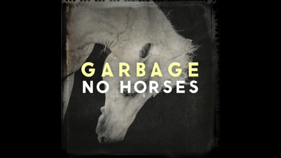 Garbage No Horses cover artwork
