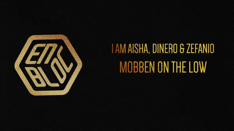 I am Aisha & Dinero &amp; Zefanio — Mobben On The Low cover artwork