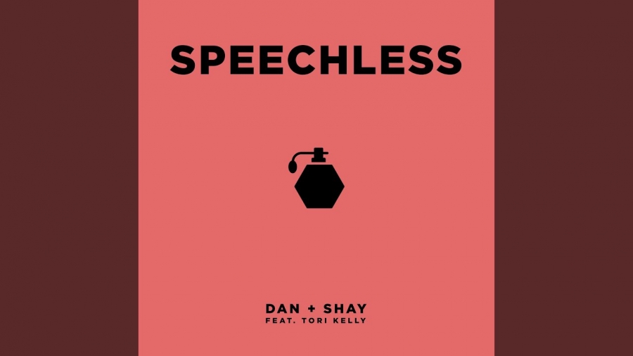 Dan + Shay featuring Tori Kelly — Speechless cover artwork