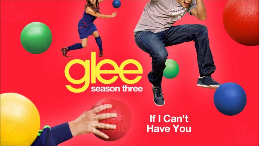 Glee Cast If I Can&#039;t Have You cover artwork