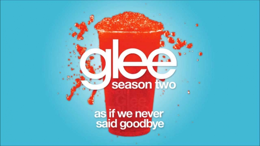 Glee Cast — As If We Never Said Goodbye cover artwork